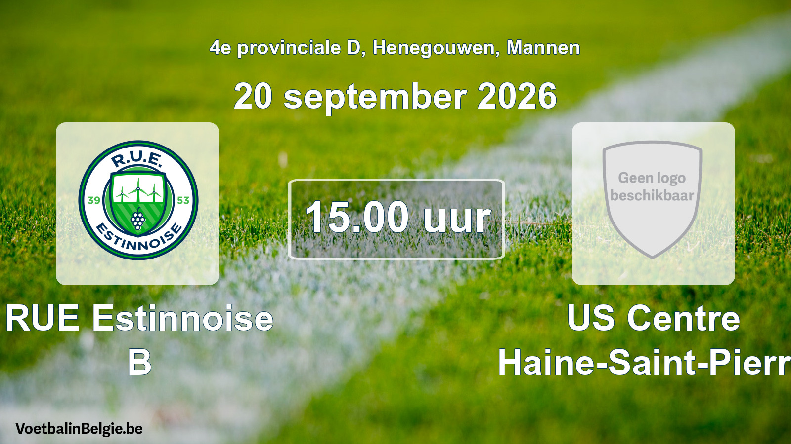 Geplande wedstrijd mannenvoetbal: RUE Estinnoise B - US Centre Haine-Saint-Pierre (20 september 2026)