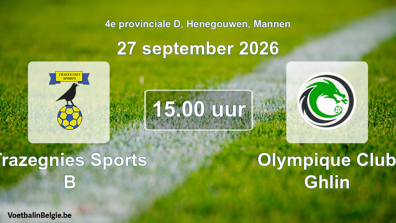 Geplande wedstrijd mannenvoetbal: Trazegnies Sports B - Olympique Club Ghlin (27 september 2026)