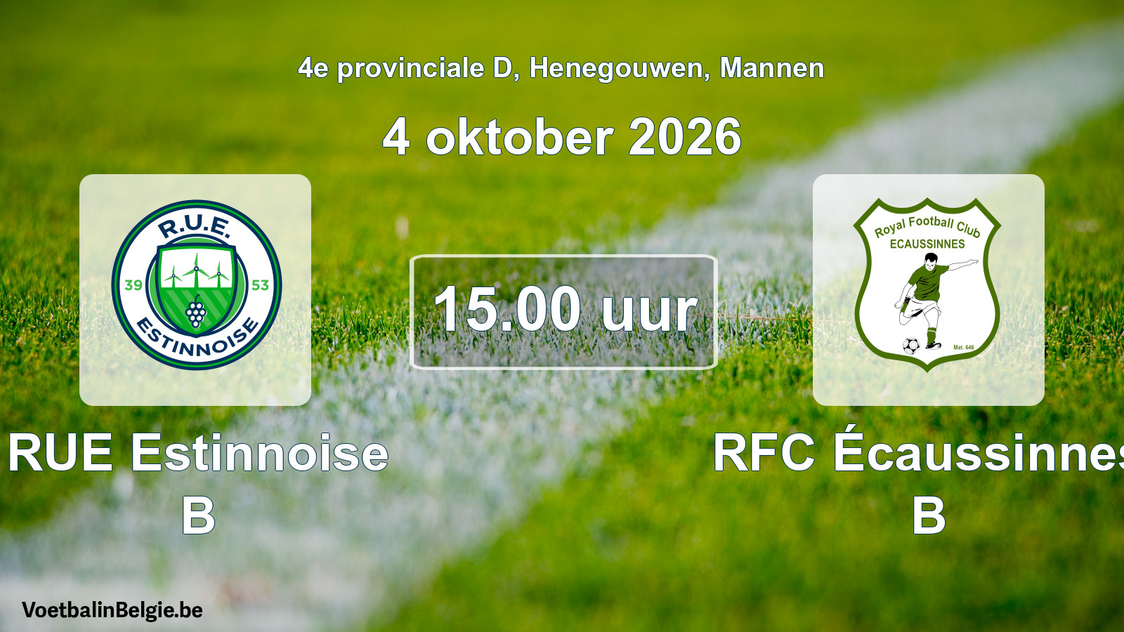 Geplande wedstrijd mannenvoetbal: RUE Estinnoise B - RFC Écaussinnes B (4 oktober 2026)