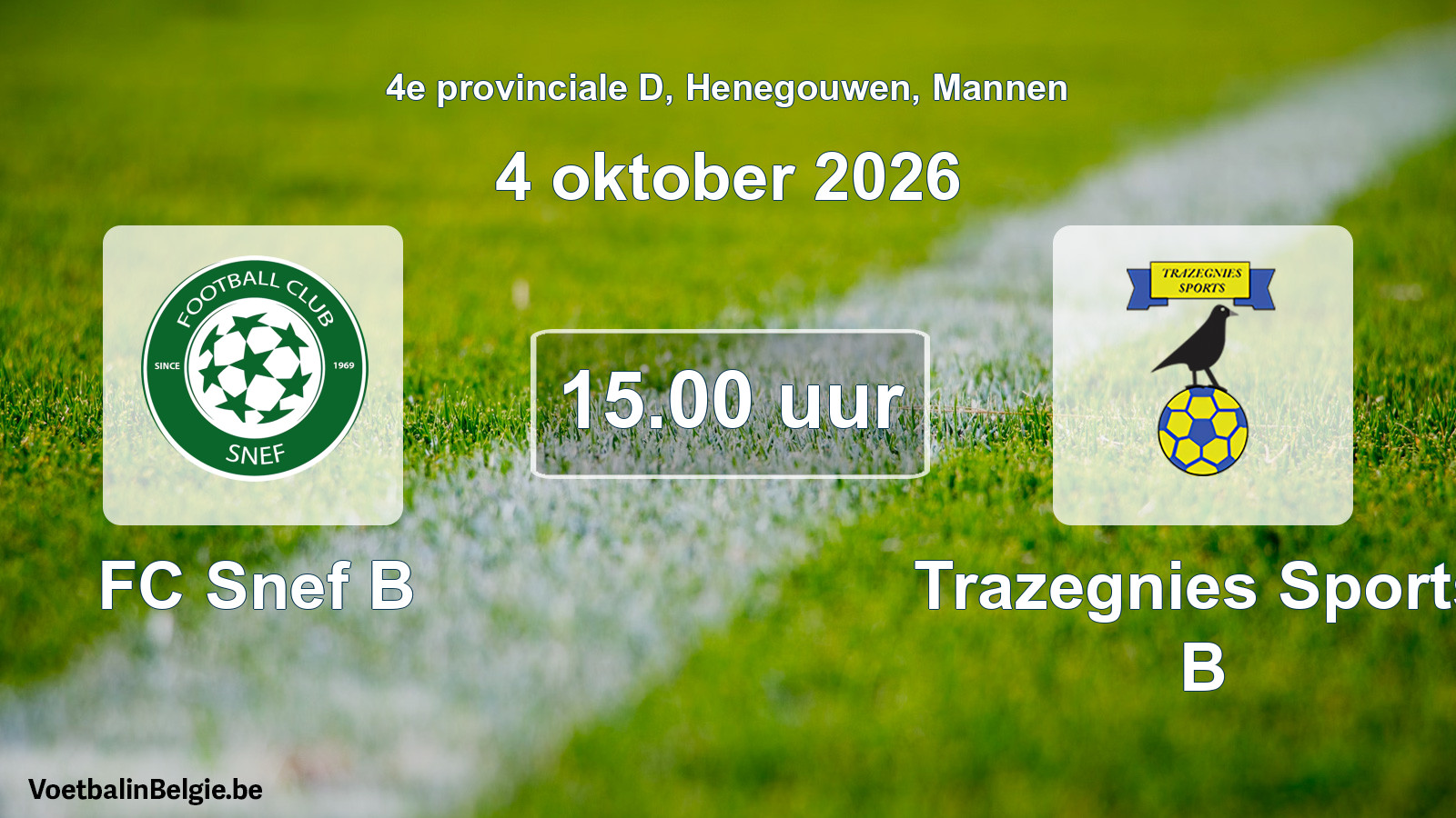 Geplande wedstrijd mannenvoetbal: FC Snef B - Trazegnies Sports B (4 oktober 2026)
