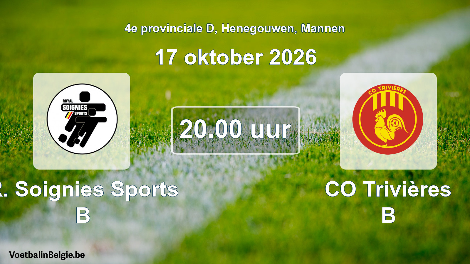 Geplande wedstrijd mannenvoetbal: R. Soignies Sports B - CO Trivières B (17 oktober 2026)