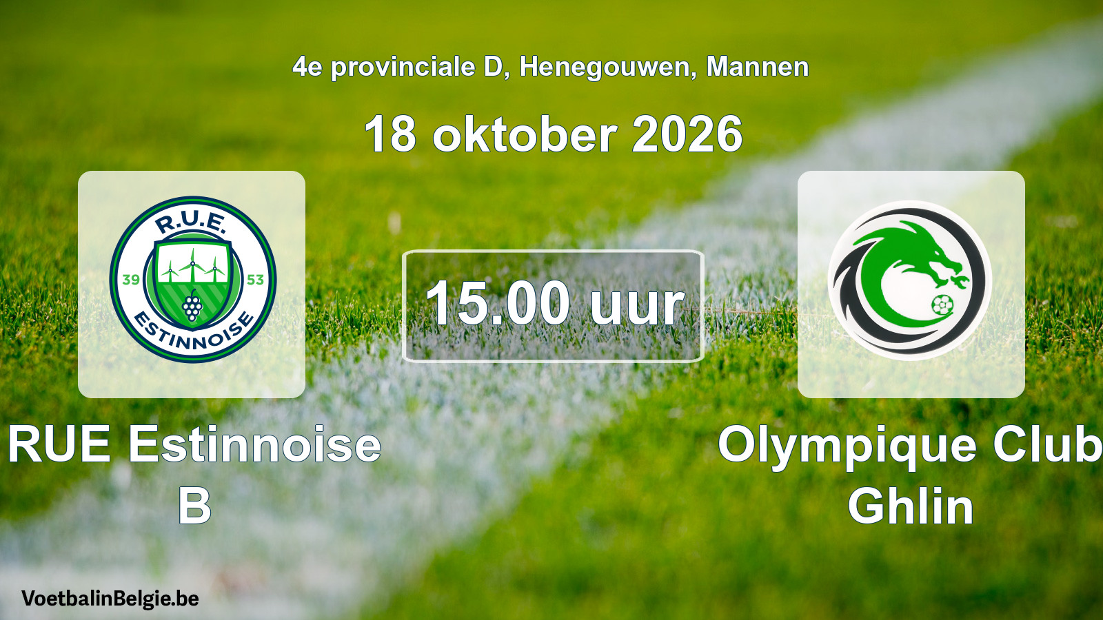 Geplande wedstrijd mannenvoetbal: RUE Estinnoise B - Olympique Club Ghlin (18 oktober 2026)