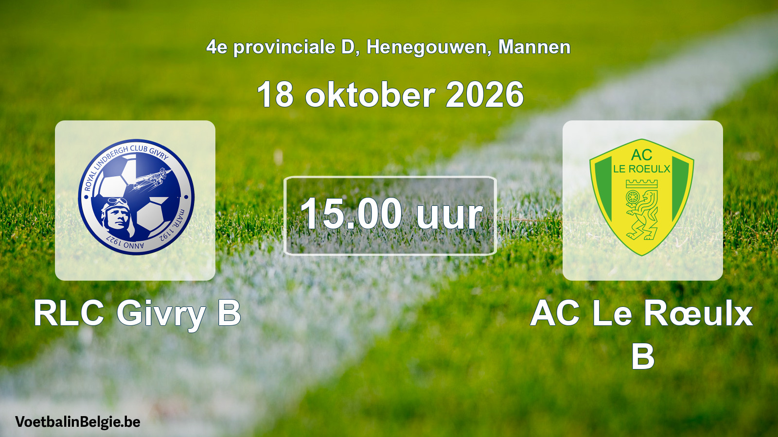 Geplande wedstrijd mannenvoetbal: RLC Givry B - AC Le Rœulx B (18 oktober 2026)