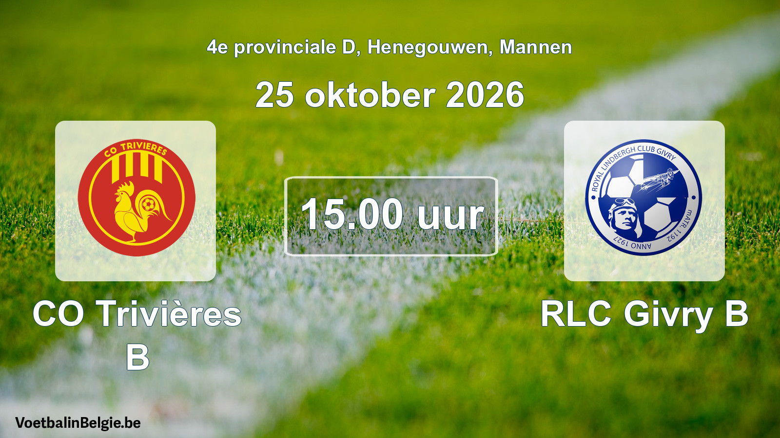 Geplande wedstrijd mannenvoetbal: CO Trivières B - RLC Givry B (25 oktober 2026)