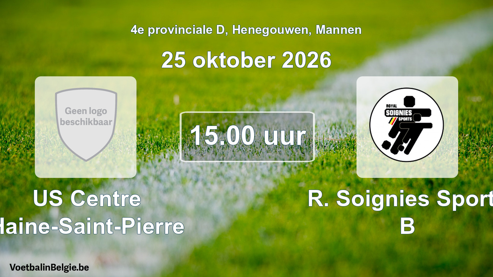 Geplande wedstrijd mannenvoetbal: US Centre Haine-Saint-Pierre - R. Soignies Sports B (25 oktober 2026)