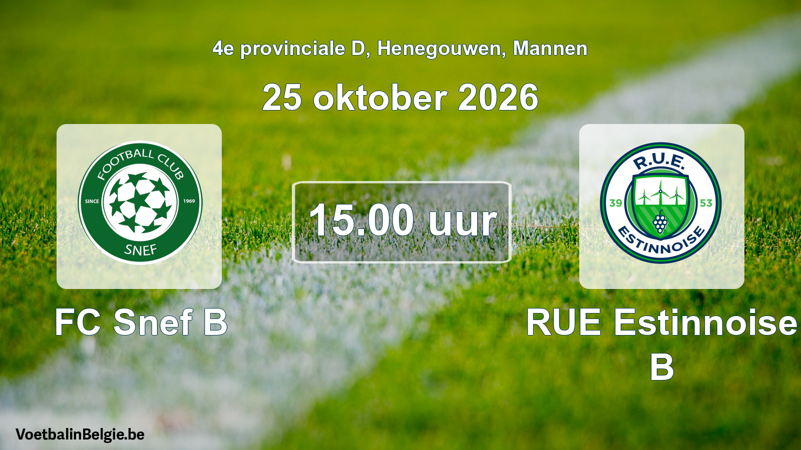 Geplande wedstrijd mannenvoetbal: FC Snef B - RUE Estinnoise B (25 oktober 2026)