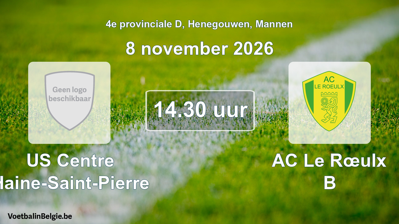 Geplande wedstrijd mannenvoetbal: US Centre Haine-Saint-Pierre - AC Le Rœulx B (8 november 2026)