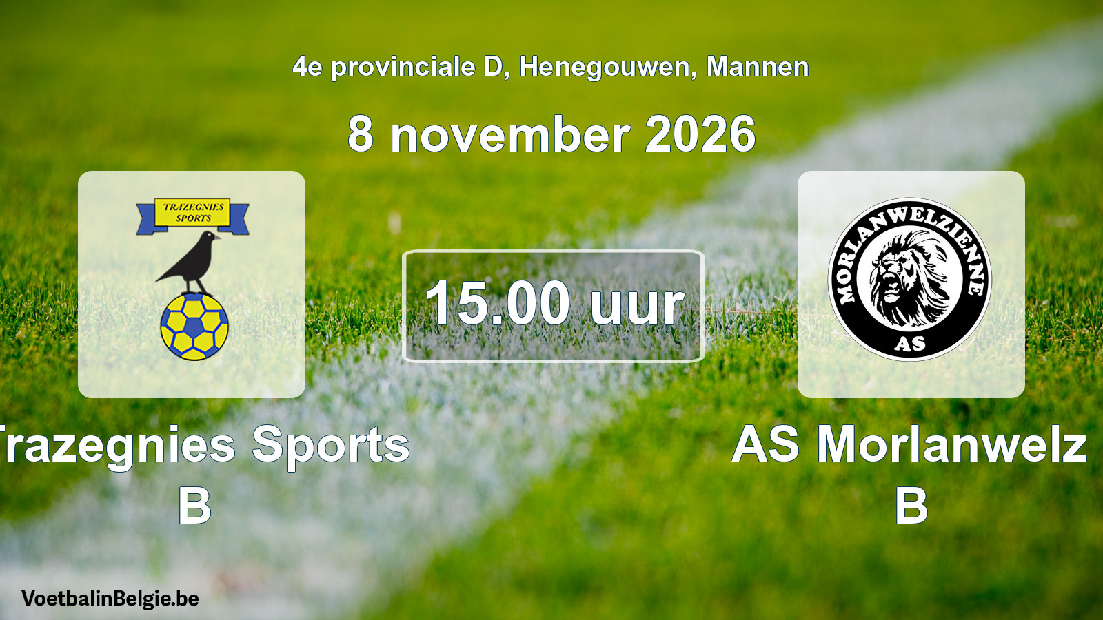 Geplande wedstrijd mannenvoetbal: Trazegnies Sports B - AS Morlanwelz B (8 november 2026)