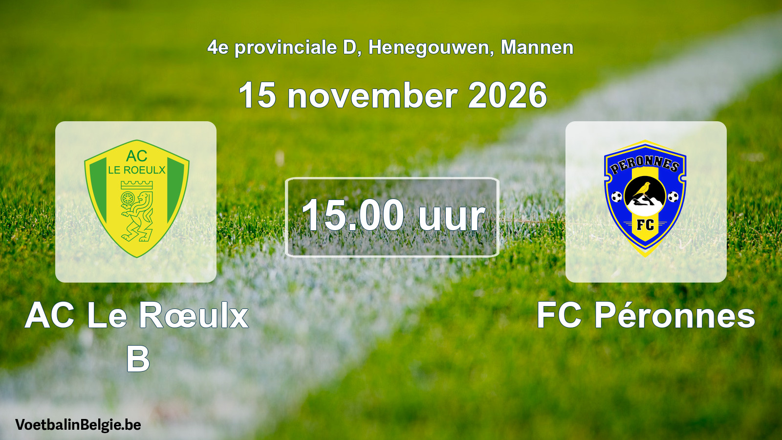 Geplande wedstrijd mannenvoetbal: AC Le Rœulx B - FC Péronnes (15 november 2026)