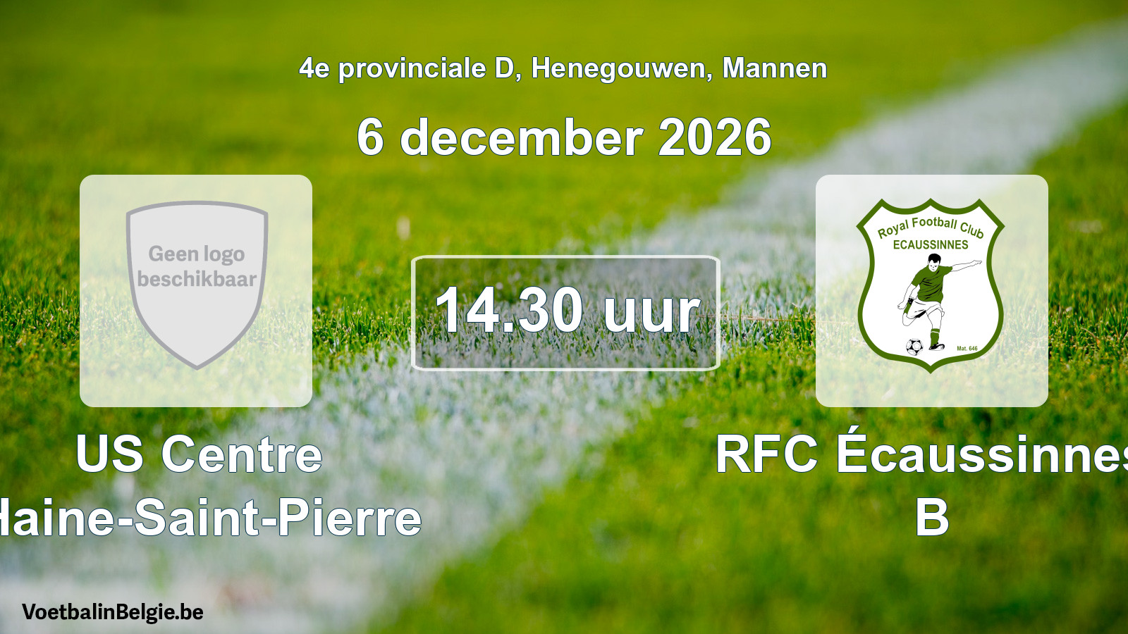 Geplande wedstrijd mannenvoetbal: US Centre Haine-Saint-Pierre - RFC Écaussinnes B (6 december 2026)