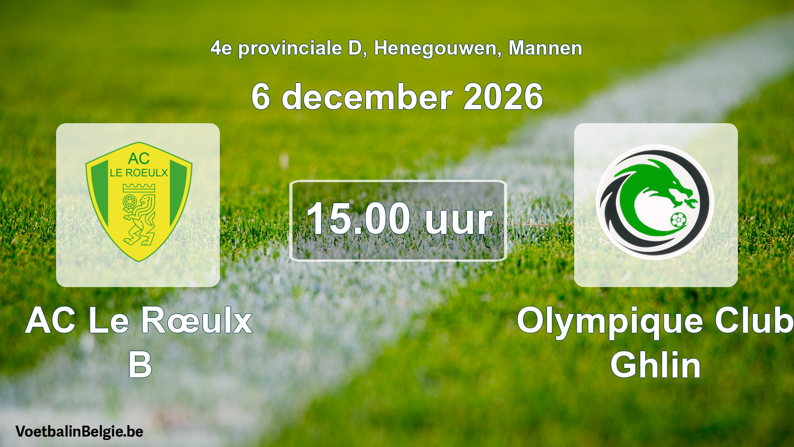 Geplande wedstrijd mannenvoetbal: AC Le Rœulx B - Olympique Club Ghlin (6 december 2026)
