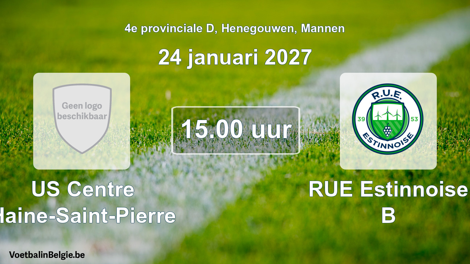 Geplande wedstrijd mannenvoetbal: US Centre Haine-Saint-Pierre - RUE Estinnoise B (24 januari 2027)