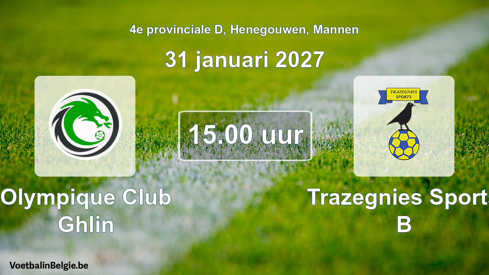Geplande wedstrijd mannenvoetbal: Olympique Club Ghlin - Trazegnies Sports B (31 januari 2027)