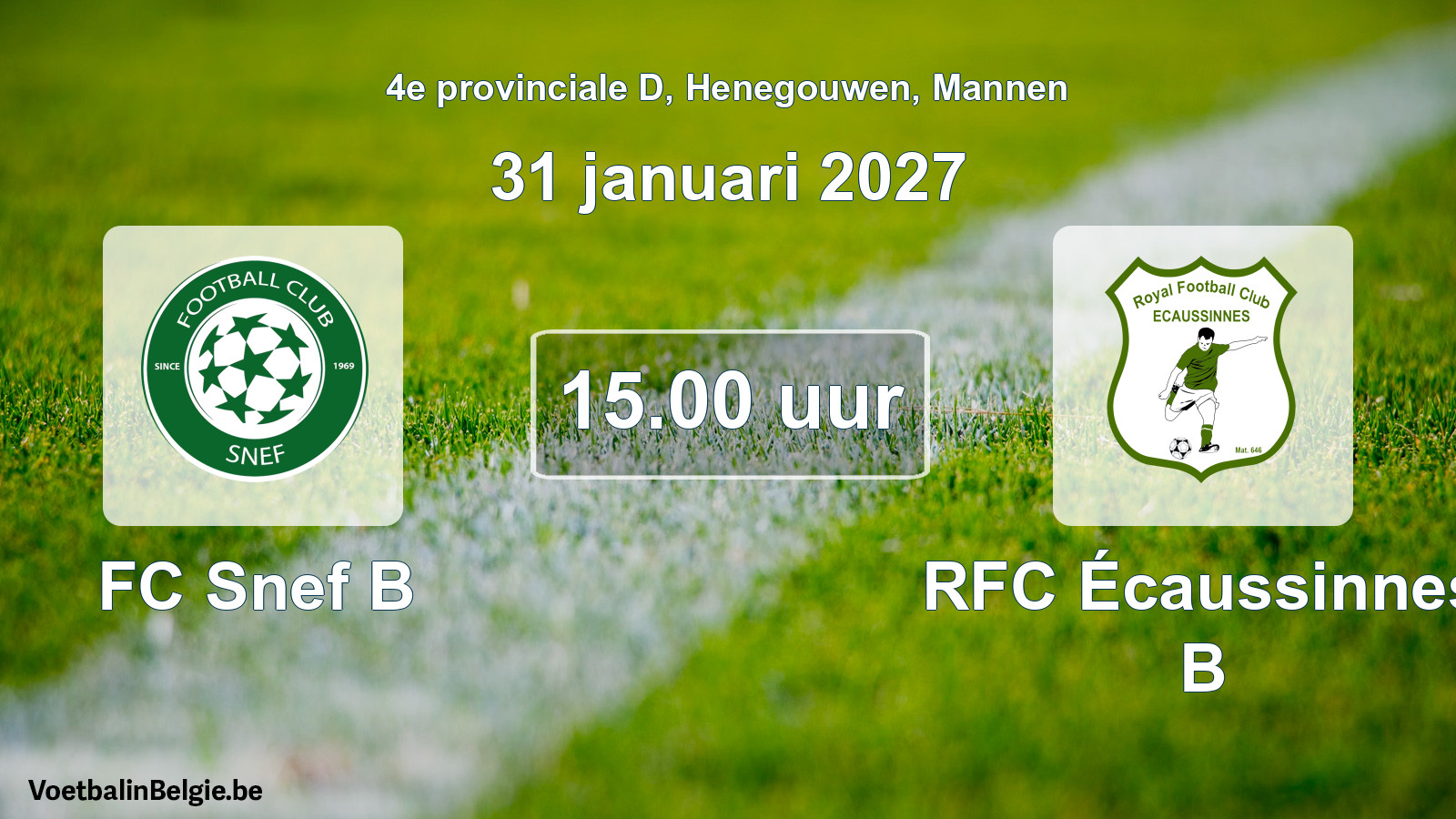 Geplande wedstrijd mannenvoetbal: FC Snef B - RFC Écaussinnes B (31 januari 2027)