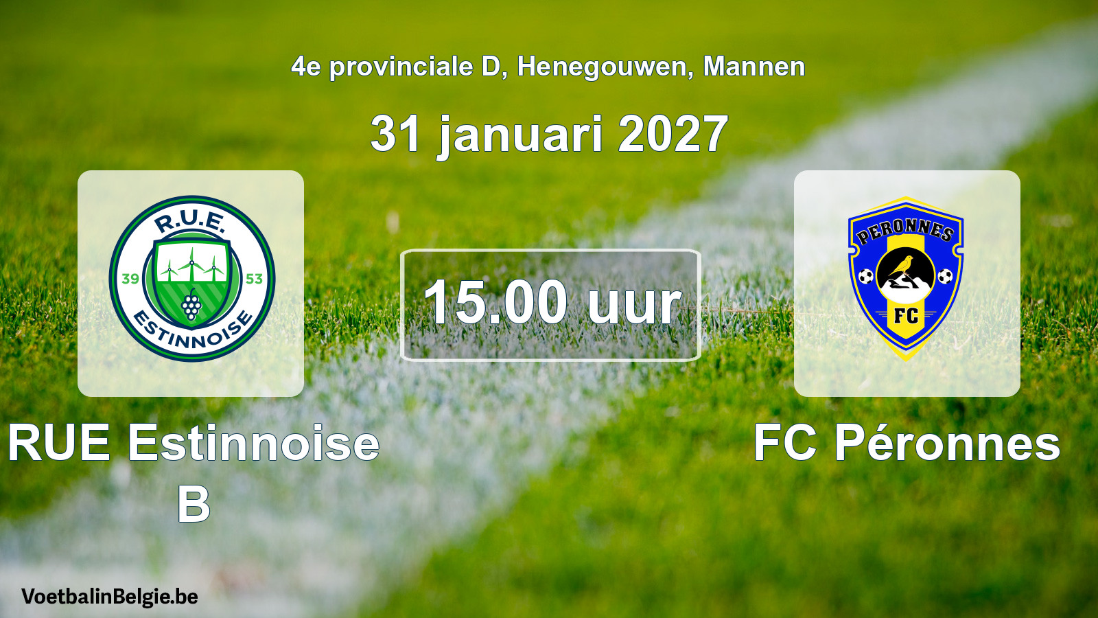 Geplande wedstrijd mannenvoetbal: RUE Estinnoise B - FC Péronnes (31 januari 2027)