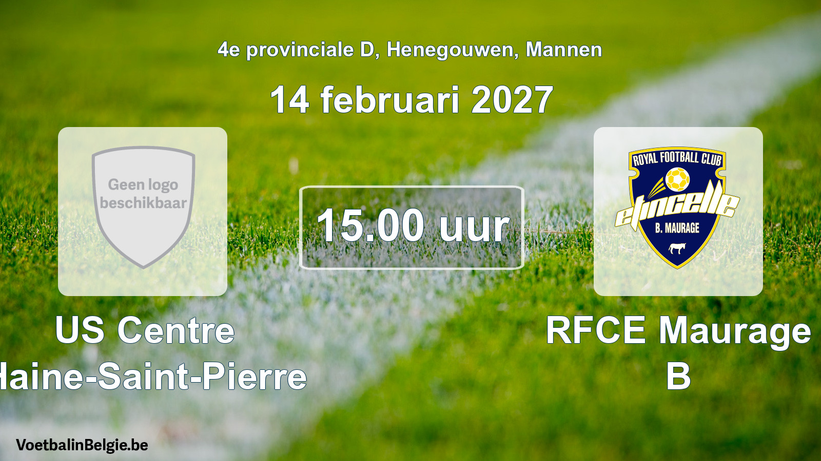 Geplande wedstrijd mannenvoetbal: US Centre Haine-Saint-Pierre - RFCE Maurage B (14 februari 2027)