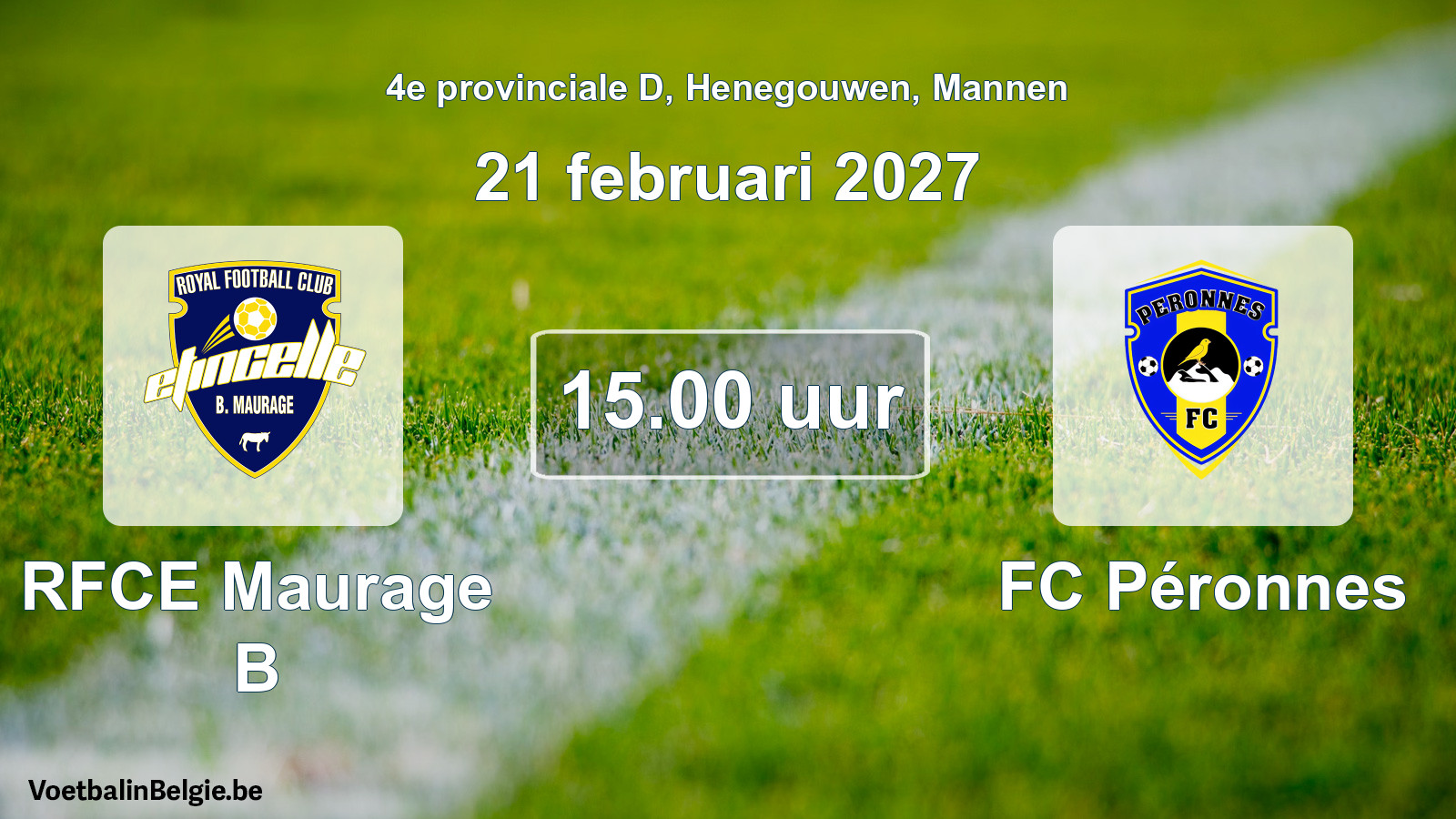 Geplande wedstrijd mannenvoetbal: RFCE Maurage B - FC Péronnes (21 februari 2027)