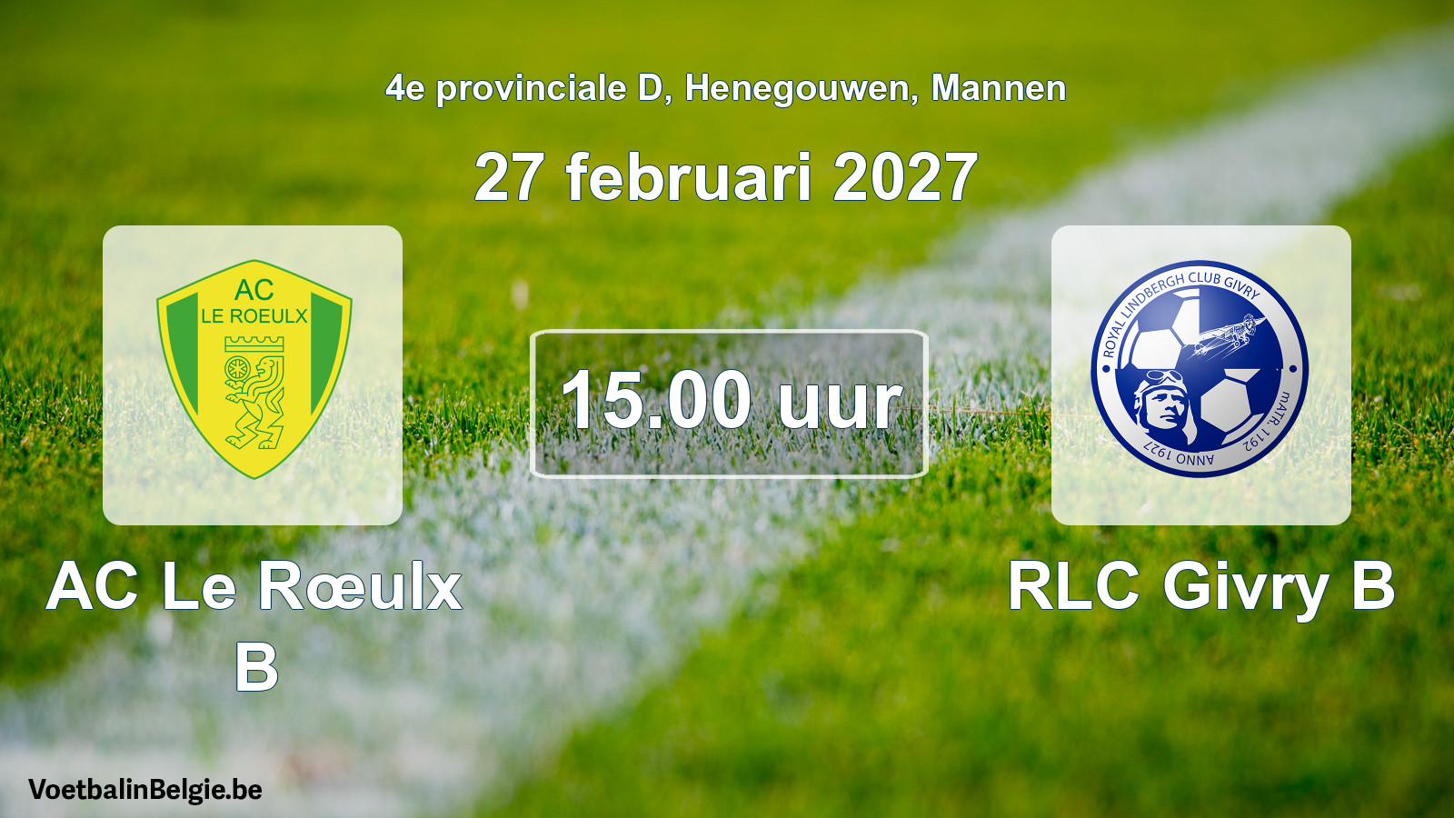 Geplande wedstrijd mannenvoetbal: AC Le Rœulx B - RLC Givry B (27 februari 2027)