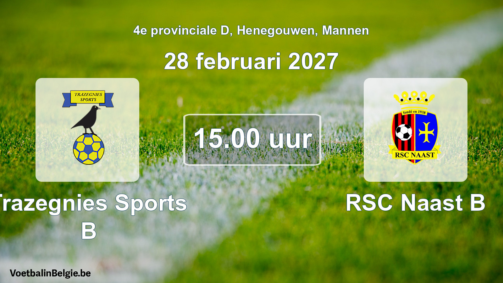 Geplande wedstrijd mannenvoetbal: Trazegnies Sports B - RSC Naast B (28 februari 2027)