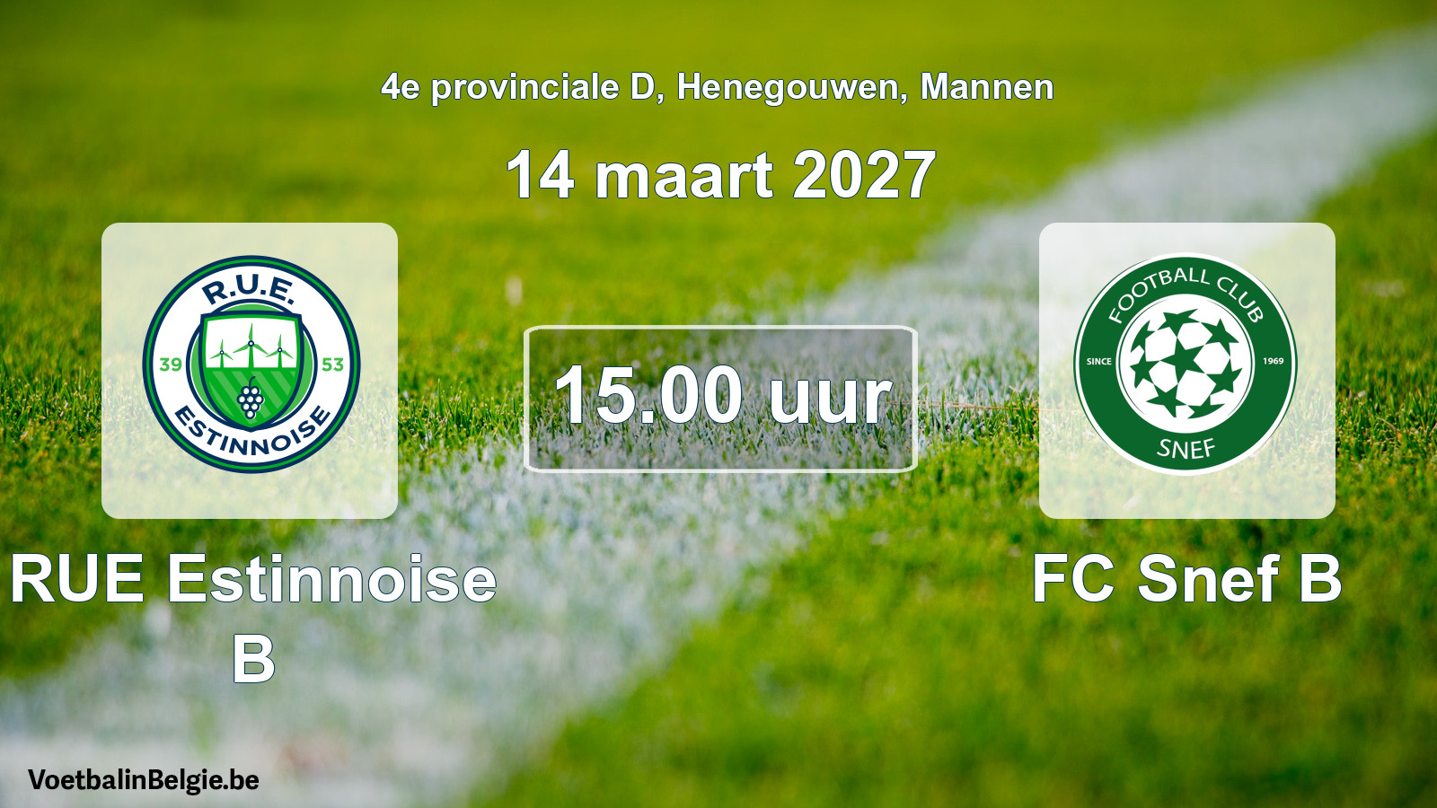 Geplande wedstrijd mannenvoetbal: RUE Estinnoise B - FC Snef B (14 maart 2027)