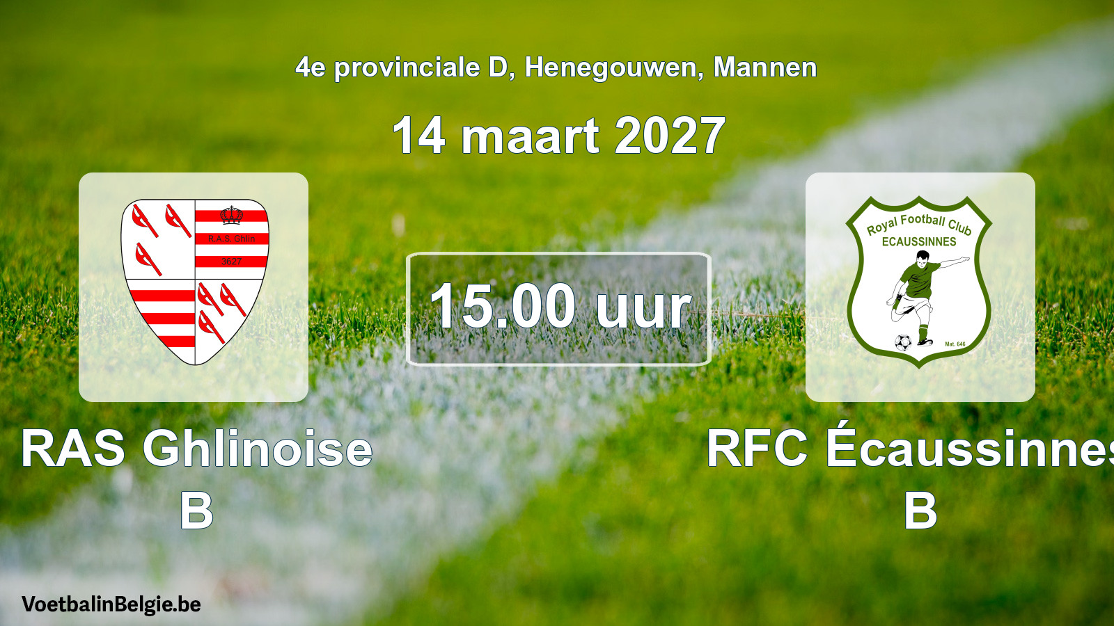 Geplande wedstrijd mannenvoetbal: RAS Ghlinoise B - RFC Écaussinnes B (14 maart 2027)