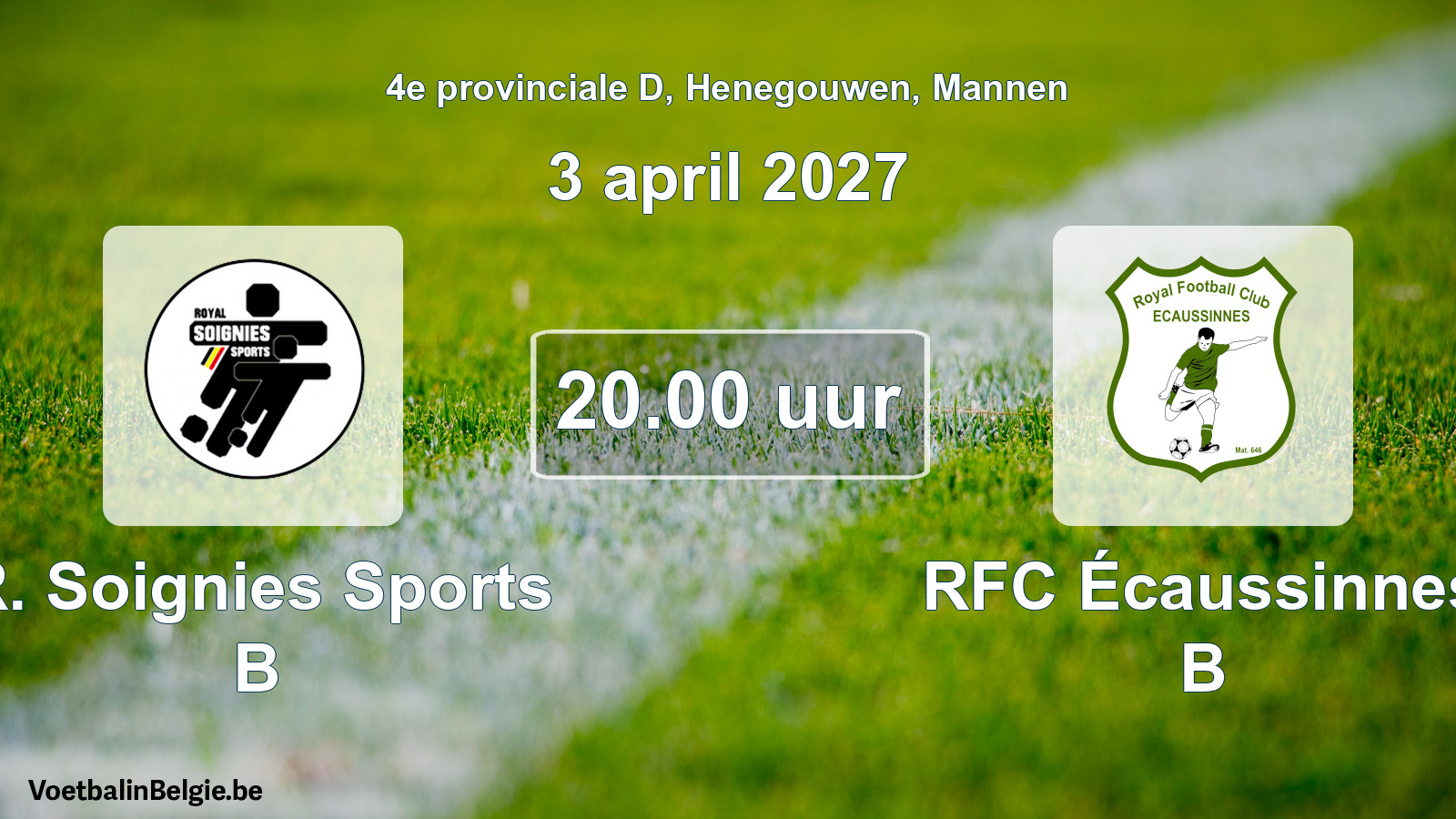 Geplande wedstrijd mannenvoetbal: R. Soignies Sports B - RFC Écaussinnes B (3 april 2027)