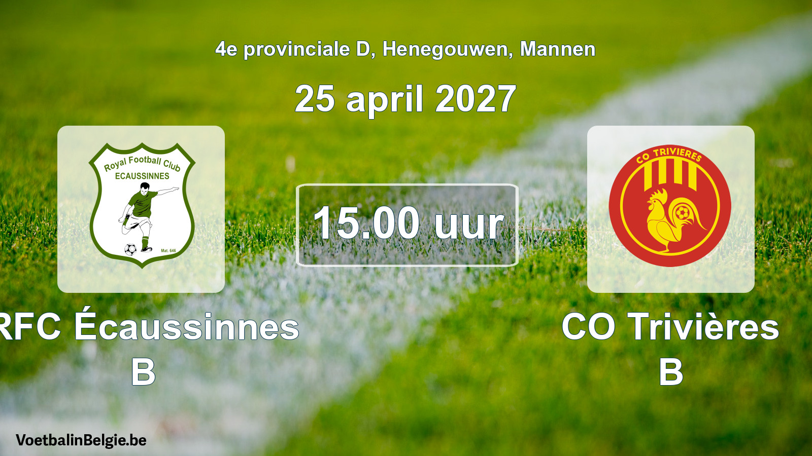 Geplande wedstrijd mannenvoetbal: RFC Écaussinnes B - CO Trivières B (25 april 2027)