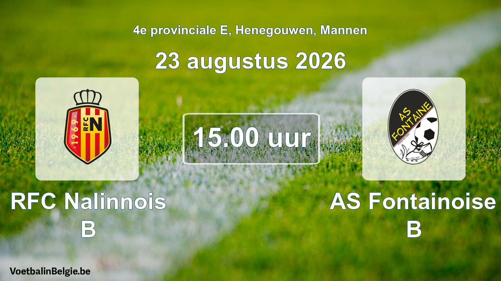 Geplande wedstrijd mannenvoetbal: RFC Nalinnois B - AS Fontainoise B (23 augustus 2026)