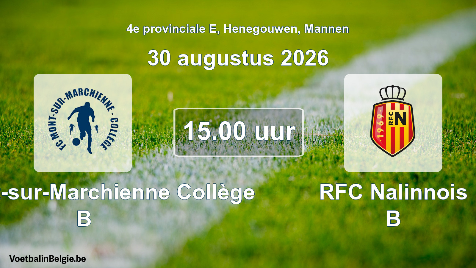 Geplande wedstrijd mannenvoetbal: FC Mont-sur-Marchienne Collège B - RFC Nalinnois B (30 augustus 2026)