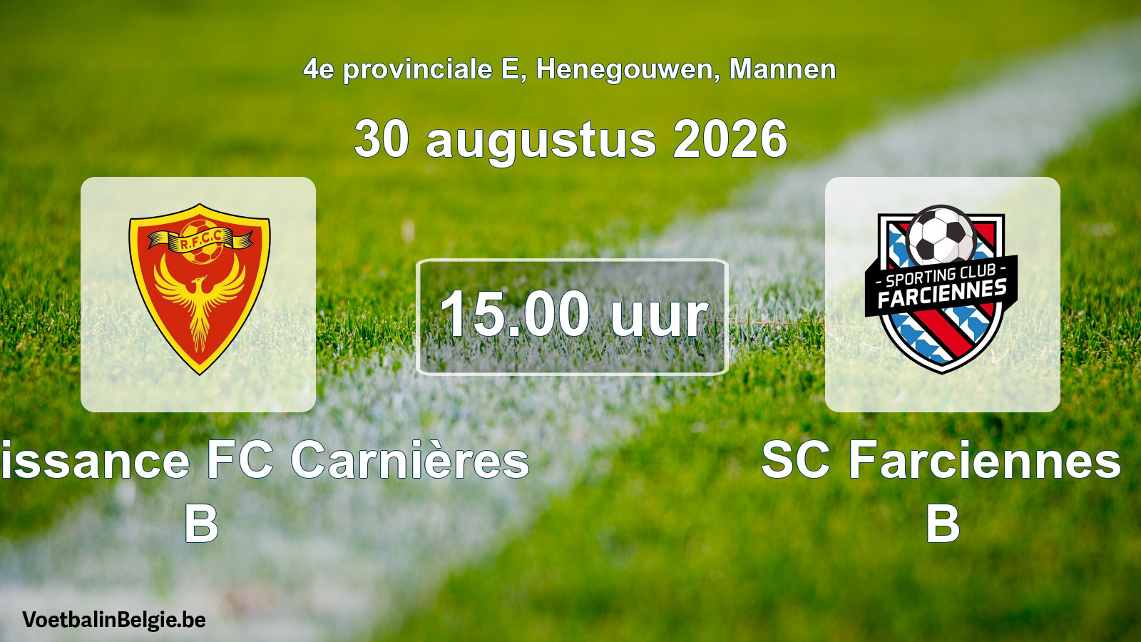 Geplande wedstrijd mannenvoetbal: Renaissance FC Carnières B - SC Farciennes B (30 augustus 2026)