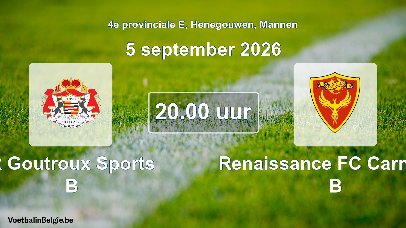 Geplande wedstrijd mannenvoetbal: R Goutroux Sports B - Renaissance FC Carnières B (5 september 2026)