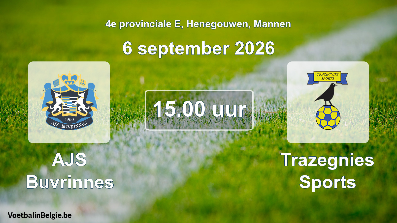 Geplande wedstrijd mannenvoetbal: AJS Buvrinnes - Trazegnies Sports (6 september 2026)
