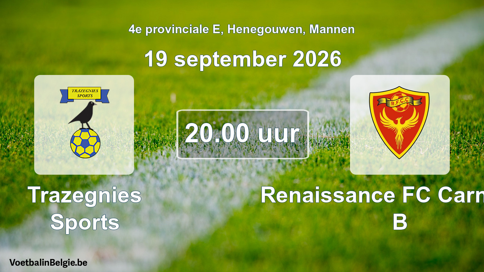 Geplande wedstrijd mannenvoetbal: Trazegnies Sports - Renaissance FC Carnières B (19 september 2026)