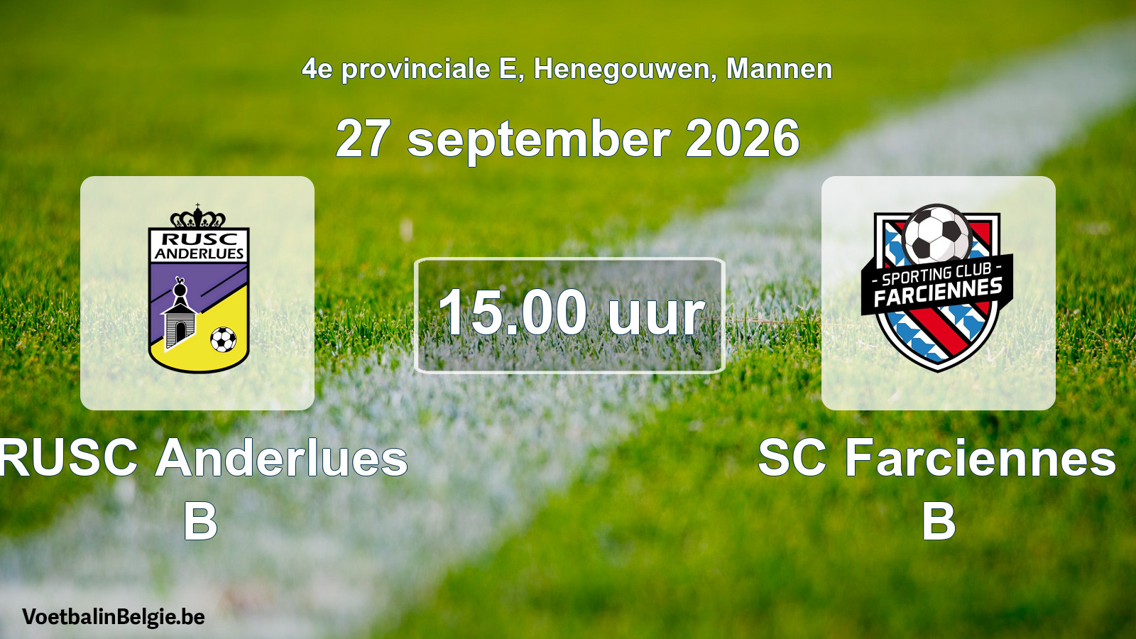 Geplande wedstrijd mannenvoetbal: RUSC Anderlues B - SC Farciennes B (27 september 2026)