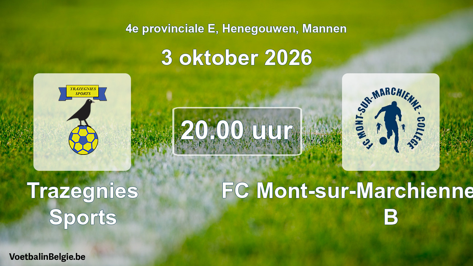 Geplande wedstrijd mannenvoetbal: Trazegnies Sports - FC Mont-sur-Marchienne Collège B (3 oktober 2026)