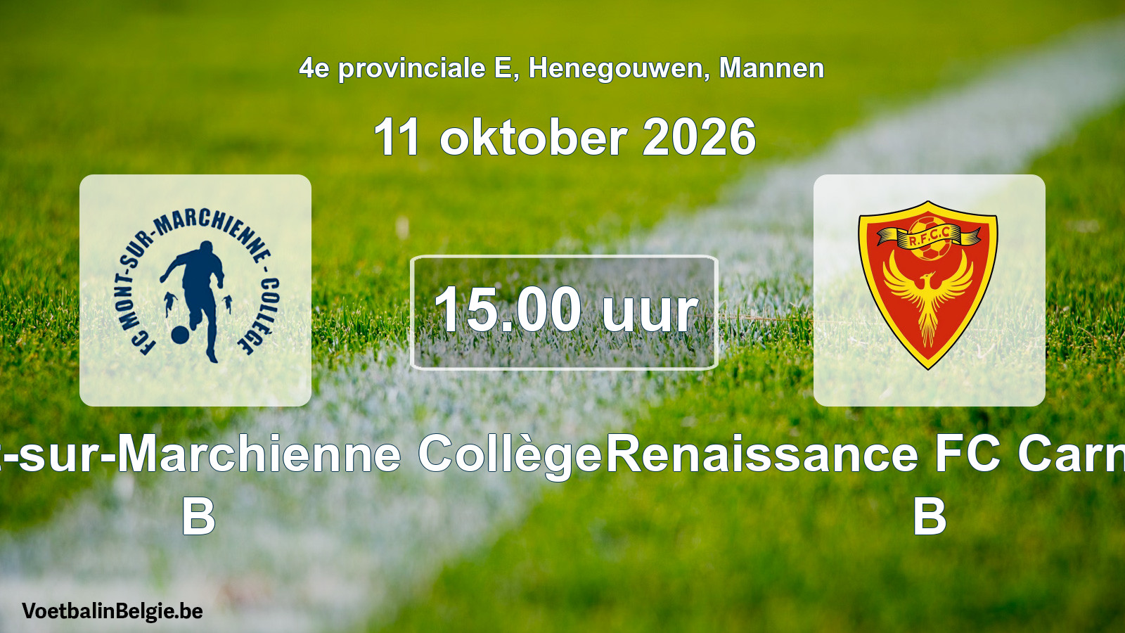 Geplande wedstrijd mannenvoetbal: FC Mont-sur-Marchienne Collège B - Renaissance FC Carnières B (11 oktober 2026)
