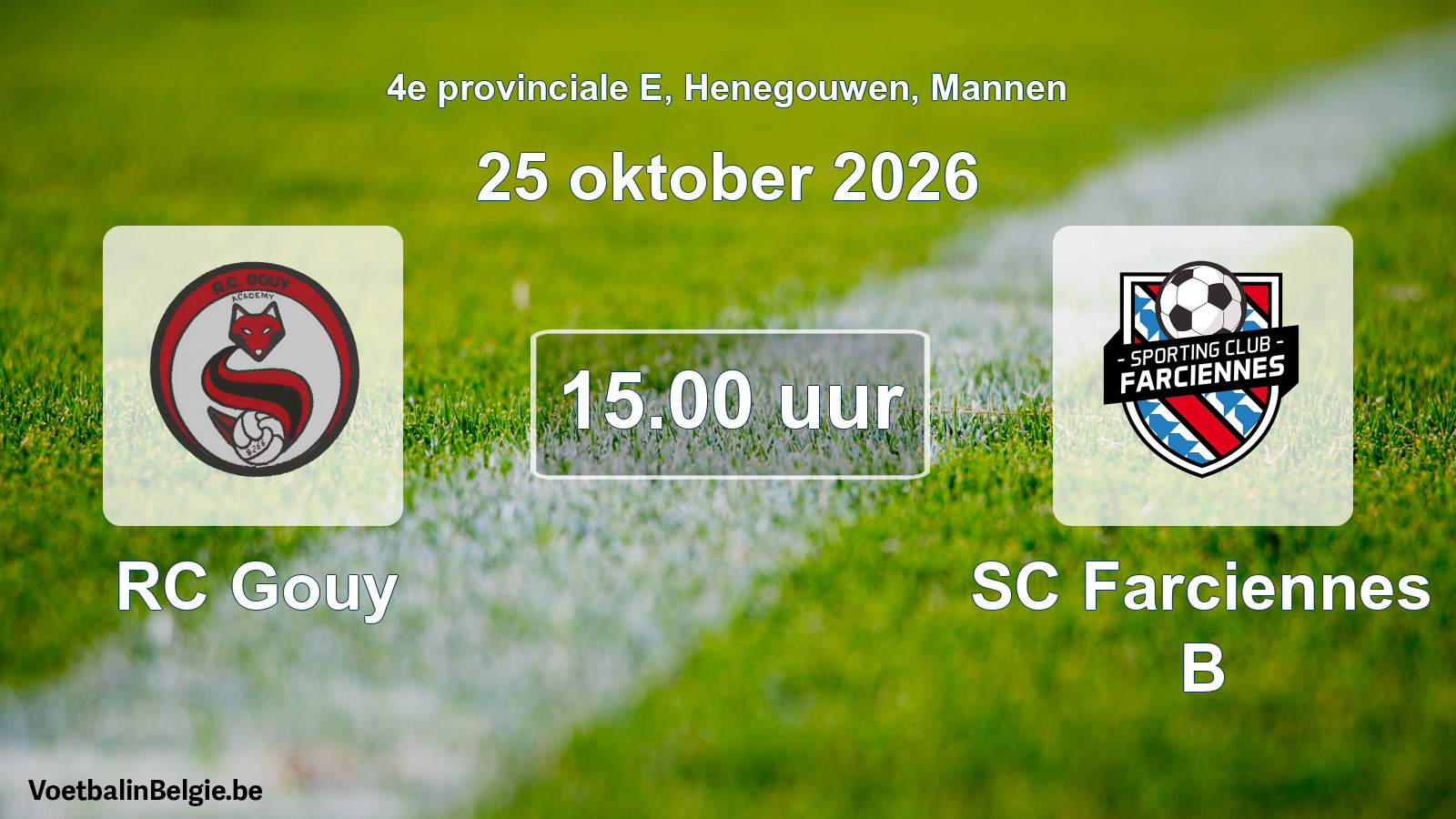 Geplande wedstrijd mannenvoetbal: RC Gouy - SC Farciennes B (25 oktober 2026)