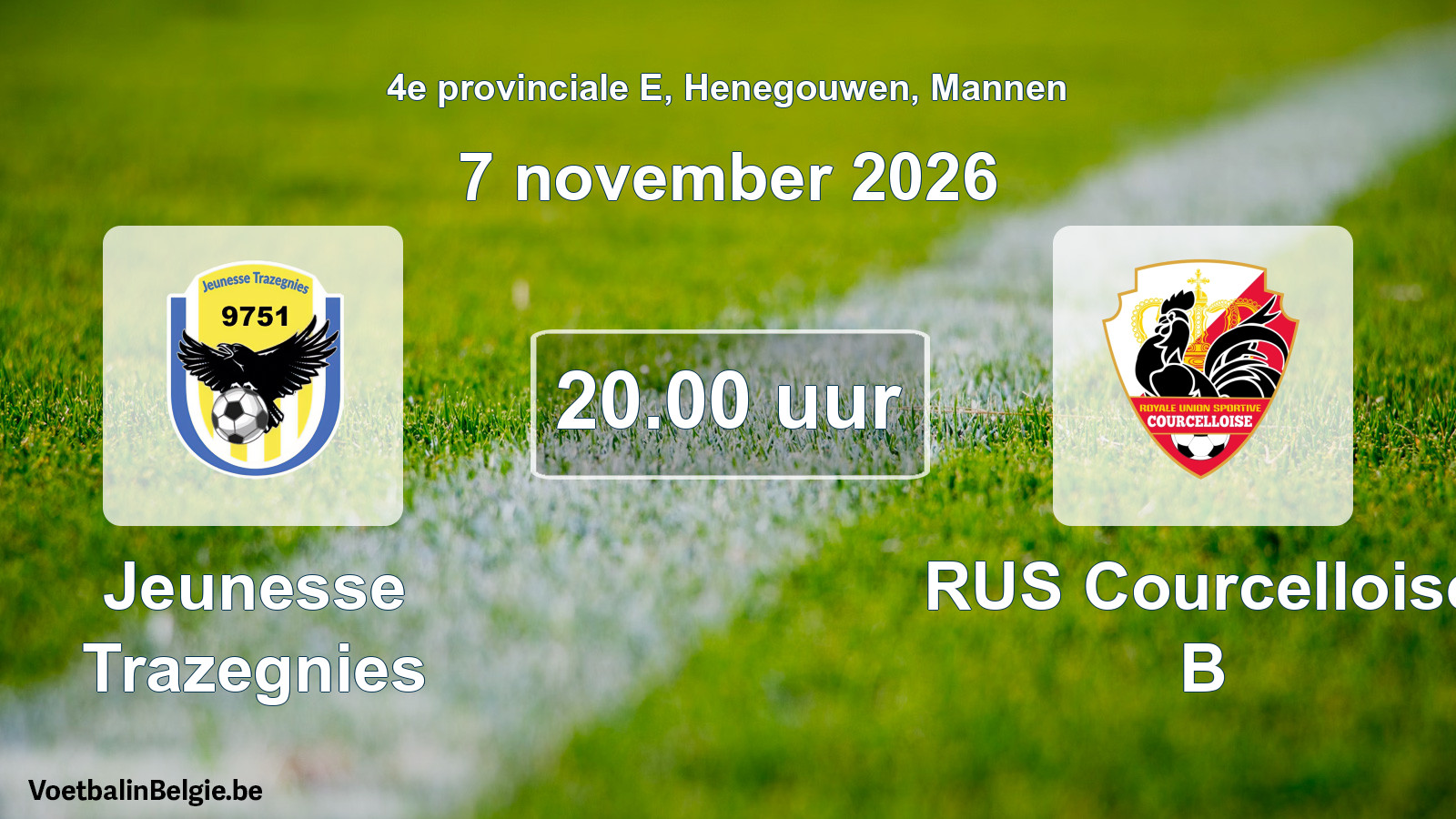 Geplande wedstrijd mannenvoetbal: Jeunesse Trazegnies - RUS Courcelloise B (7 november 2026)