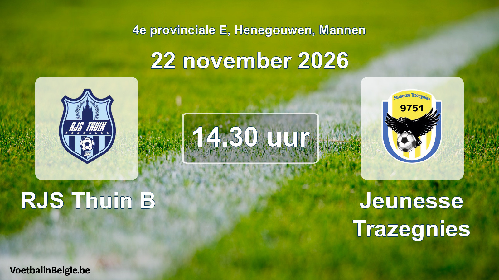 Geplande wedstrijd mannenvoetbal: RJS Thuin B - Jeunesse Trazegnies (22 november 2026)