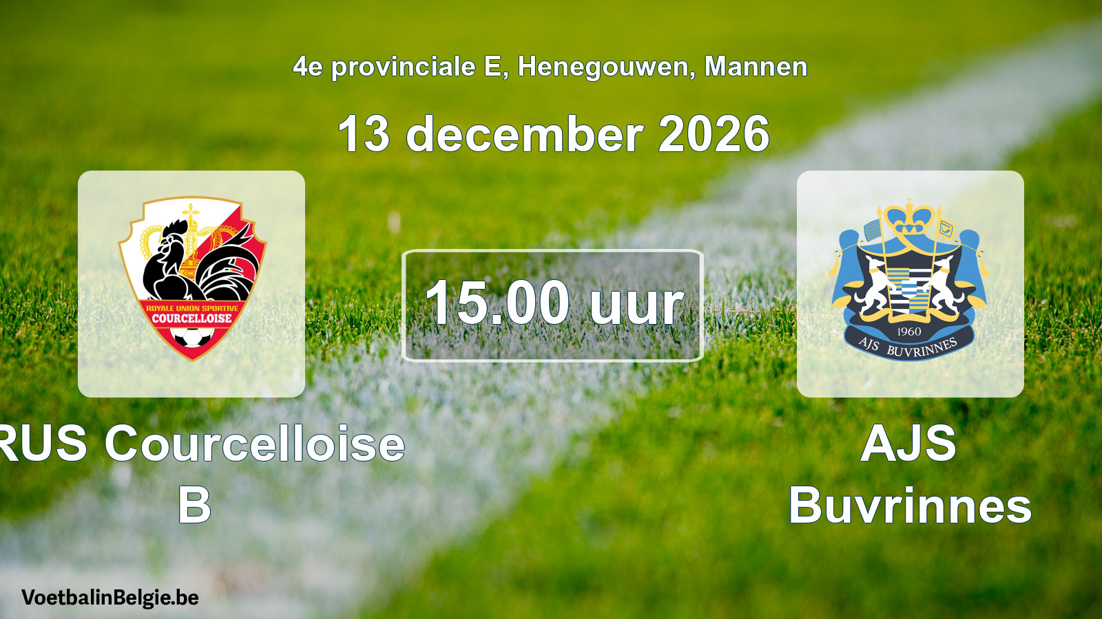 Geplande wedstrijd mannenvoetbal: RUS Courcelloise B - AJS Buvrinnes (13 december 2026)