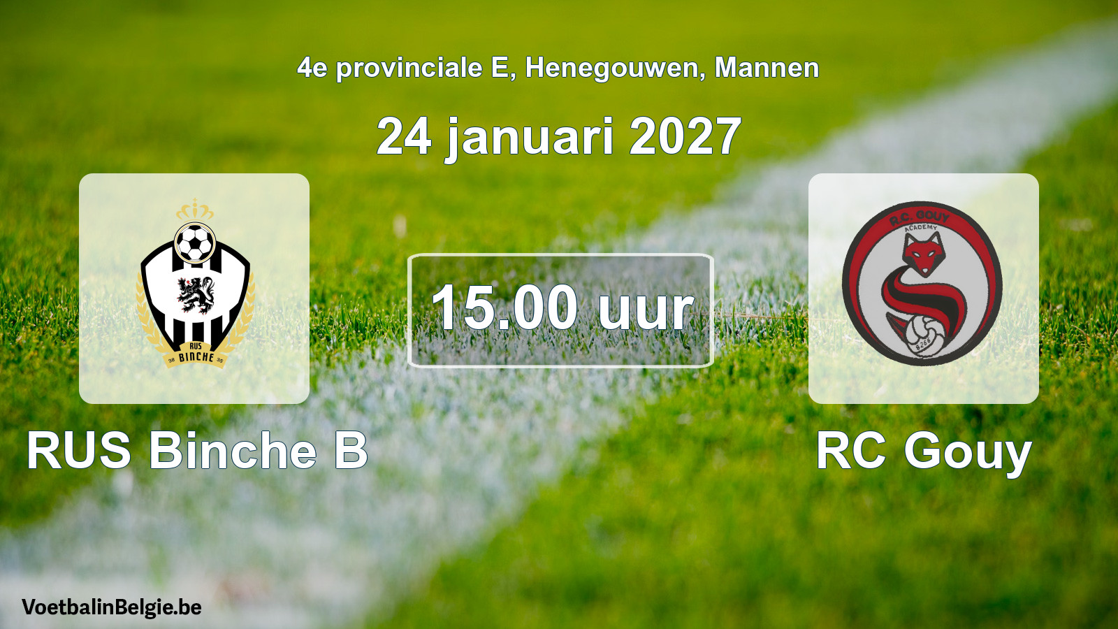 Geplande wedstrijd mannenvoetbal: RUS Binche B - RC Gouy (24 januari 2027)