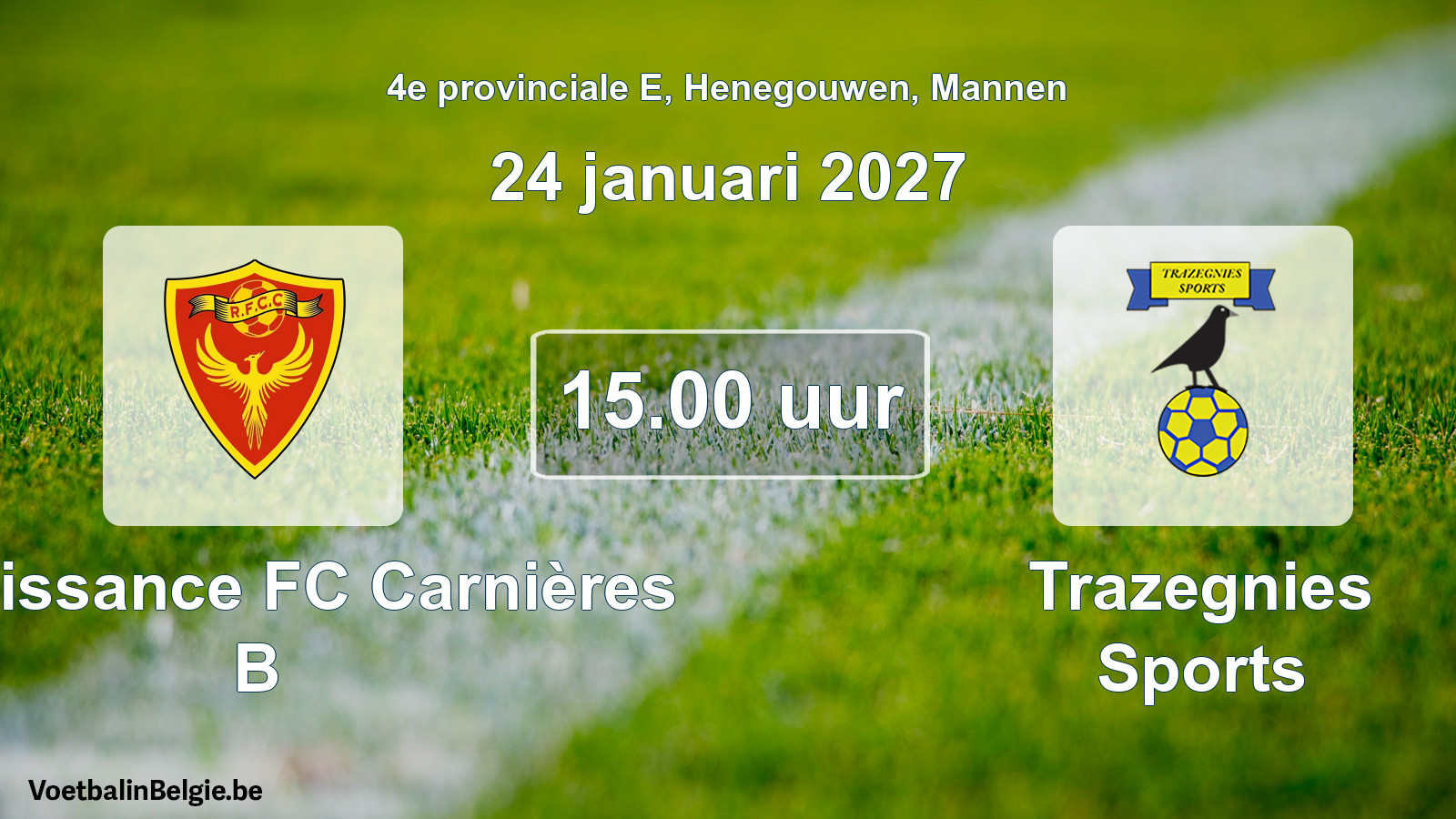 Geplande wedstrijd mannenvoetbal: Renaissance FC Carnières B - Trazegnies Sports (24 januari 2027)