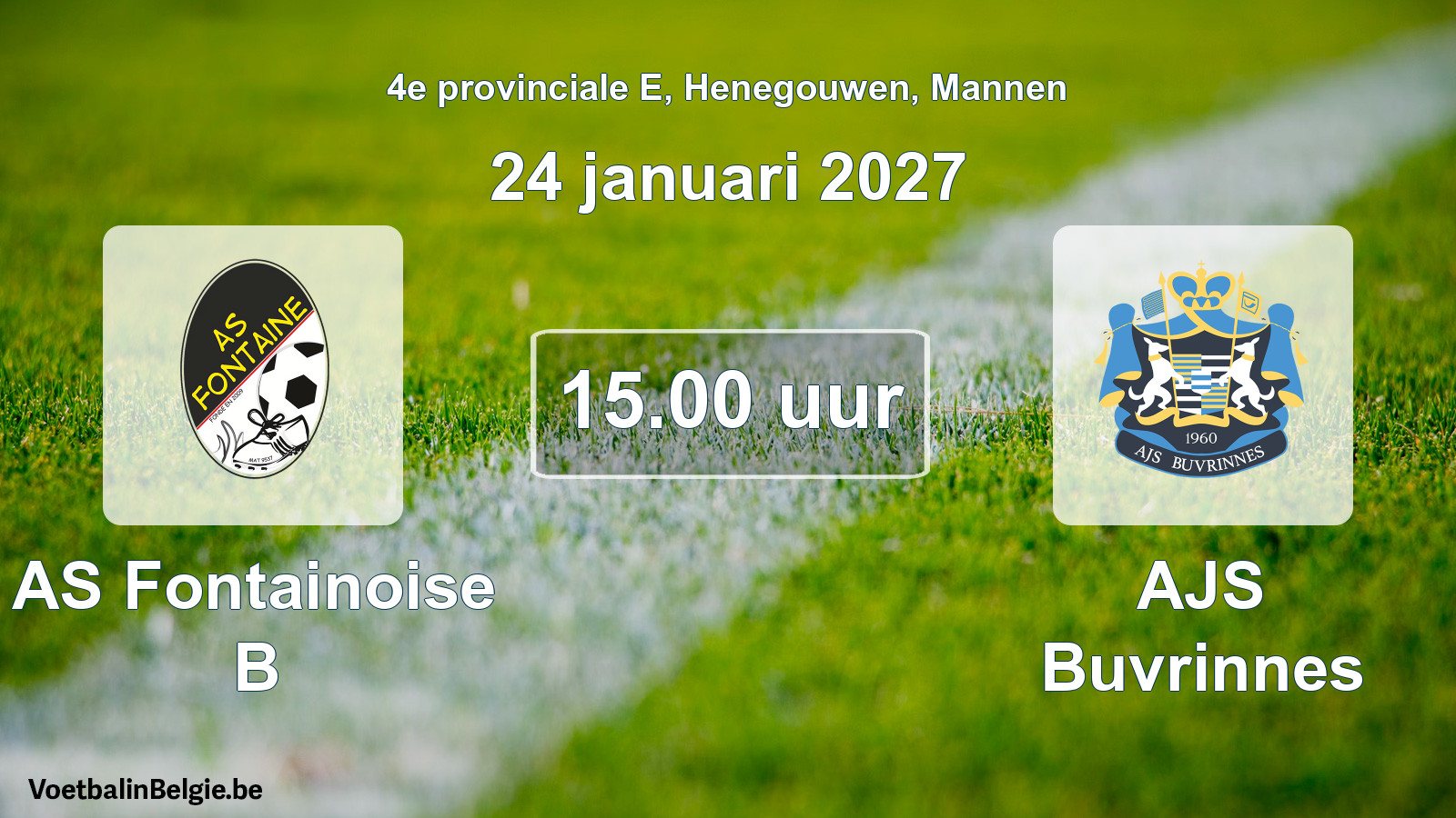 Geplande wedstrijd mannenvoetbal: AS Fontainoise B - AJS Buvrinnes (24 januari 2027)