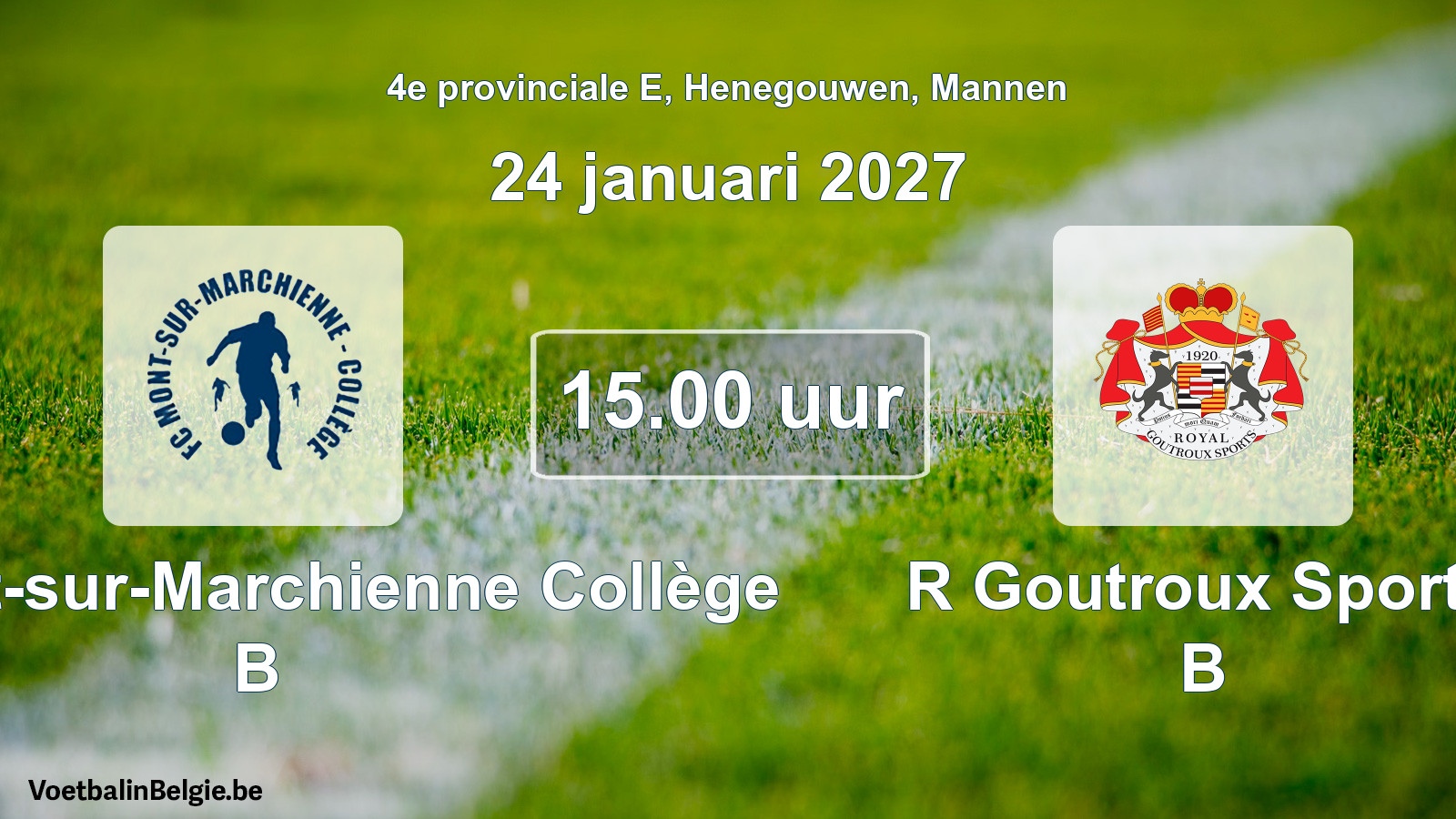 Geplande wedstrijd mannenvoetbal: FC Mont-sur-Marchienne Collège B - R Goutroux Sports B (24 januari 2027)