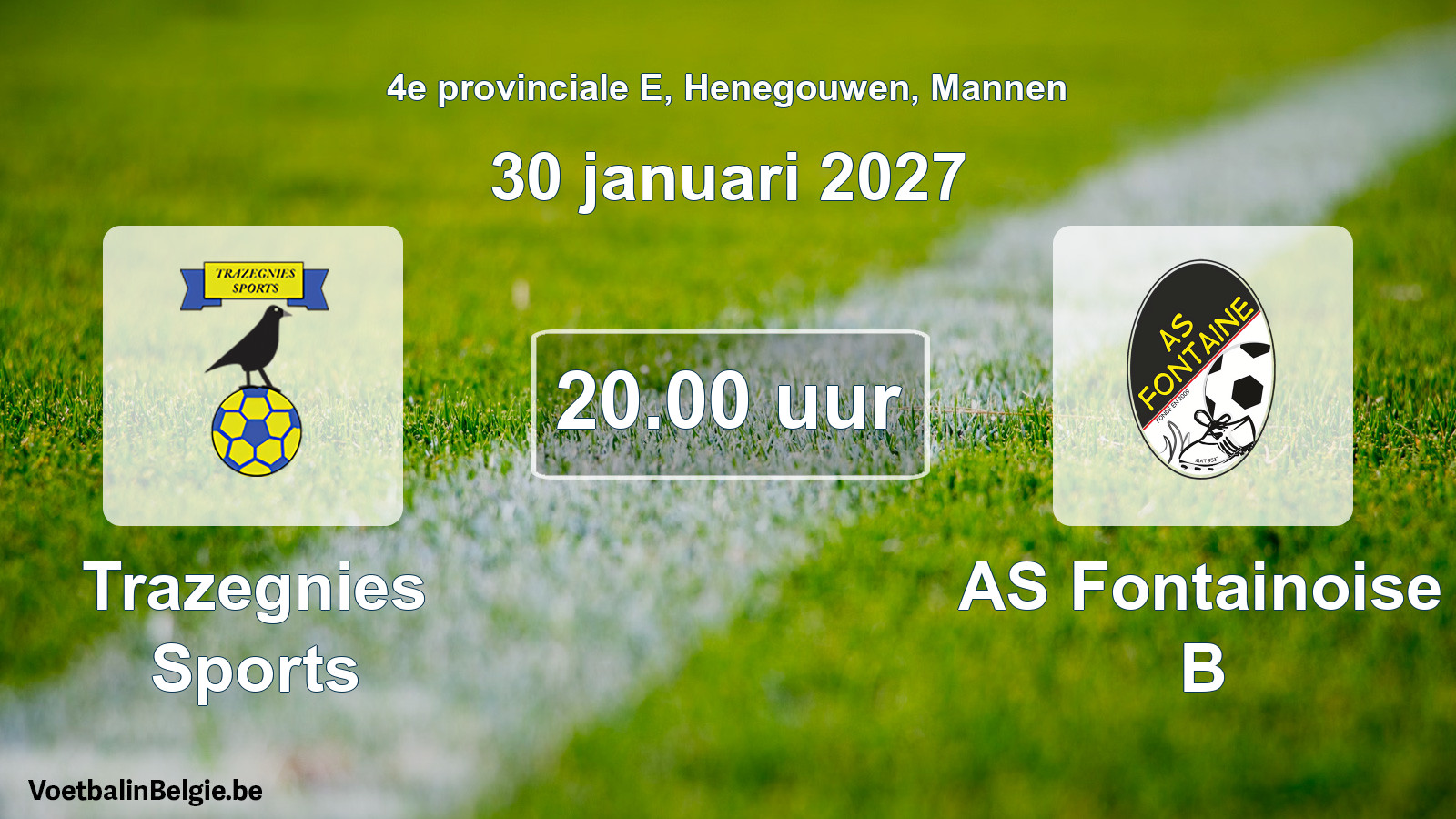Geplande wedstrijd mannenvoetbal: Trazegnies Sports - AS Fontainoise B (30 januari 2027)