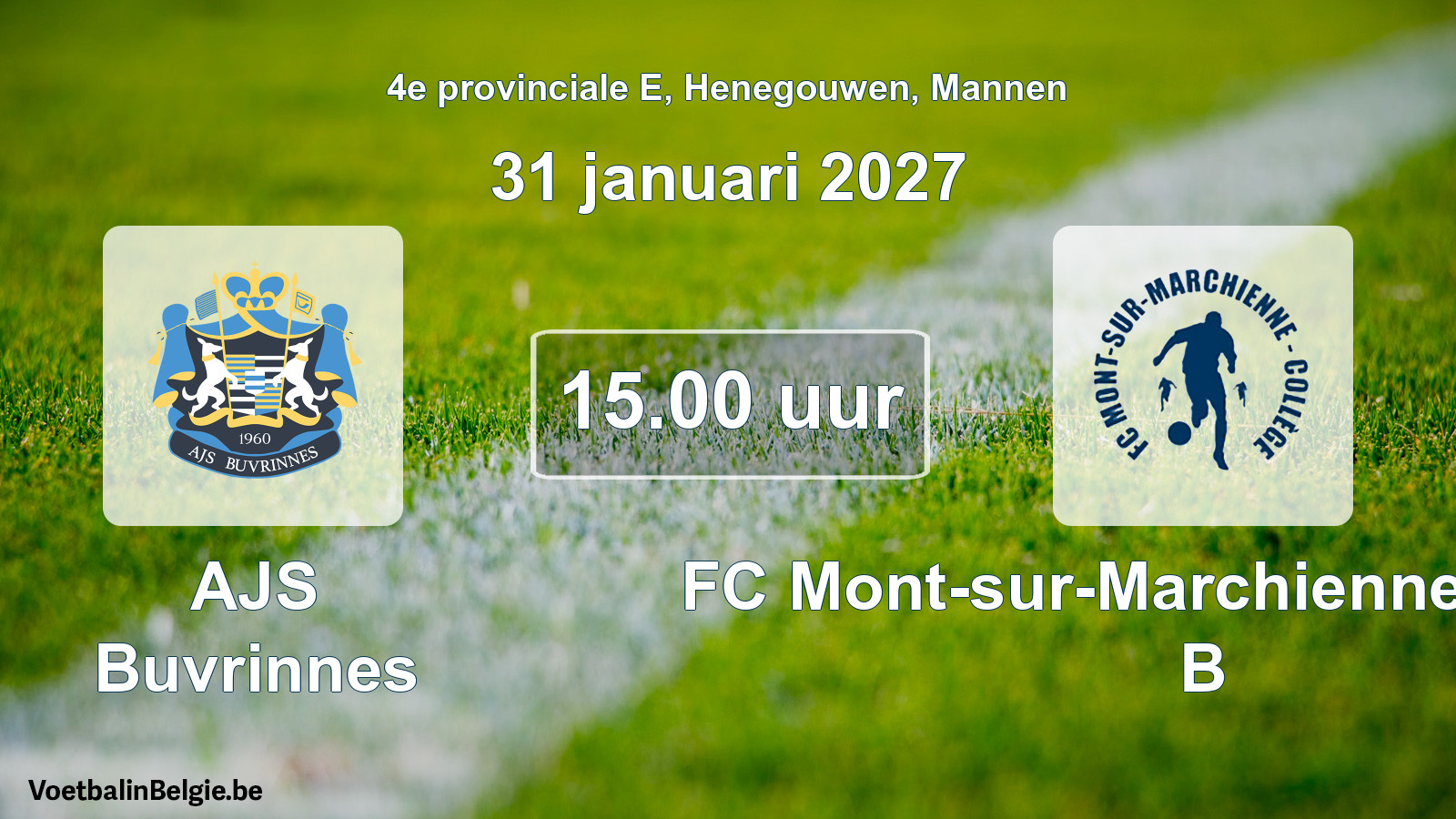 Geplande wedstrijd mannenvoetbal: AJS Buvrinnes - FC Mont-sur-Marchienne Collège B (31 januari 2027)