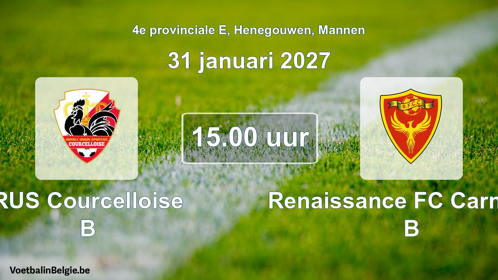 Geplande wedstrijd mannenvoetbal: RUS Courcelloise B - Renaissance FC Carnières B (31 januari 2027)