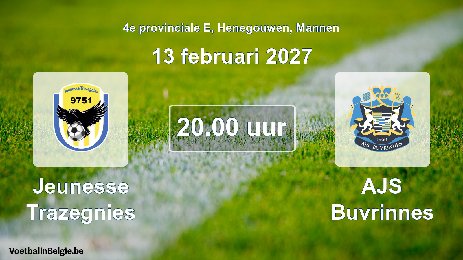 Geplande wedstrijd mannenvoetbal: Jeunesse Trazegnies - AJS Buvrinnes (13 februari 2027)