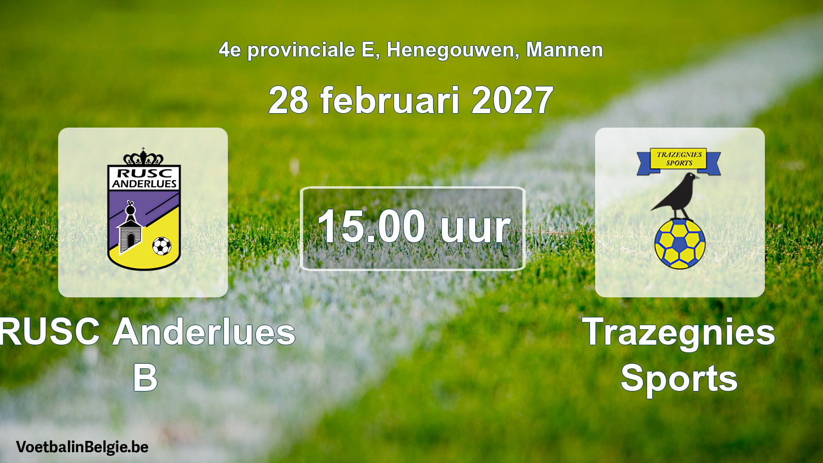 Geplande wedstrijd mannenvoetbal: RUSC Anderlues B - Trazegnies Sports (28 februari 2027)