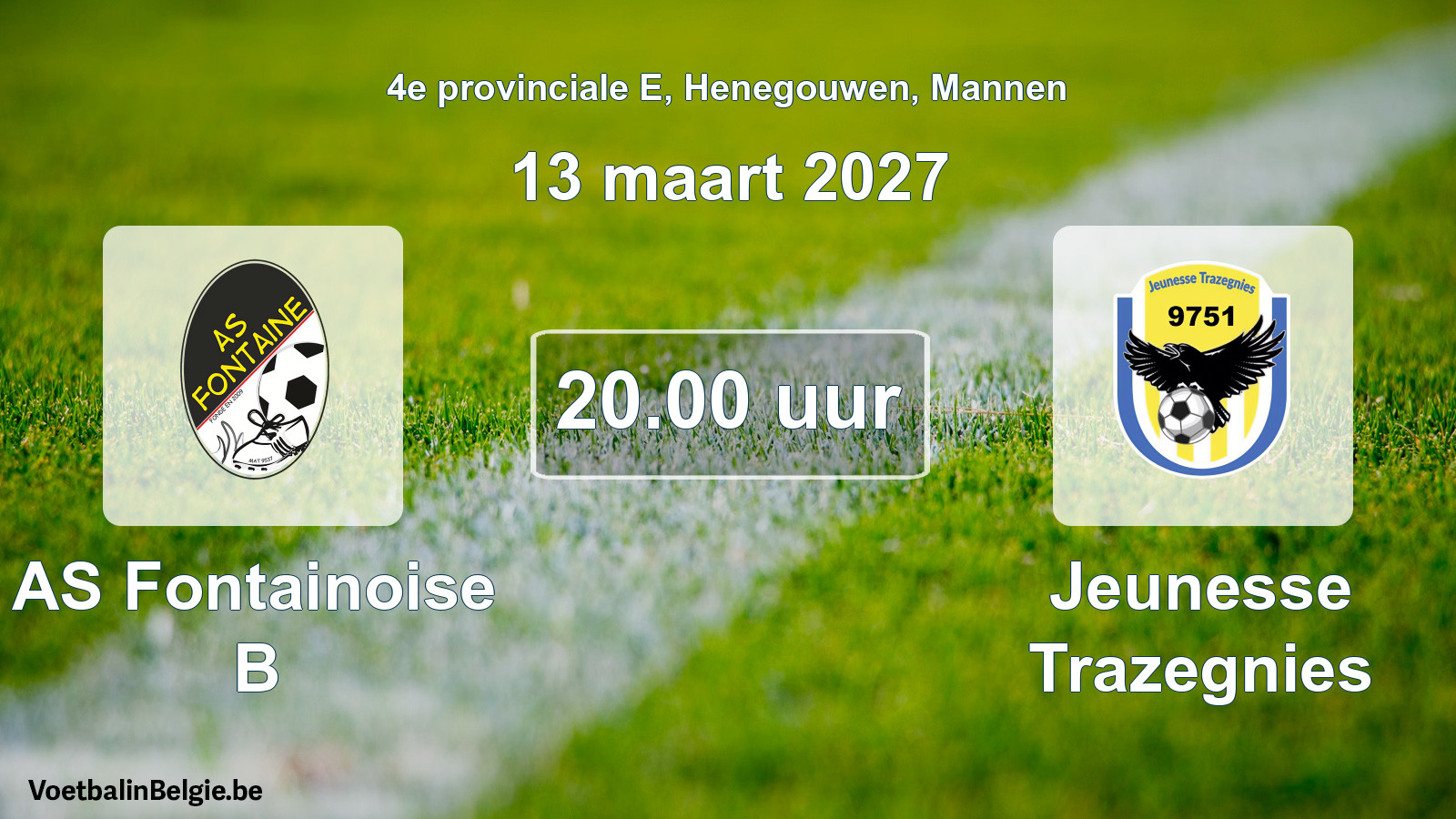Geplande wedstrijd mannenvoetbal: AS Fontainoise B - Jeunesse Trazegnies (13 maart 2027)